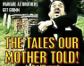 The Tales Our Mother Told!