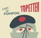 C'est le pompon - Topette!